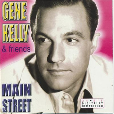 Gene Kelly & Friends - Main Street (CD)-13374