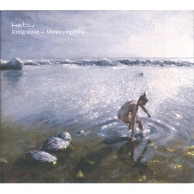 Kebu - Kring Havet - Meren ymparilla (CD)-10449