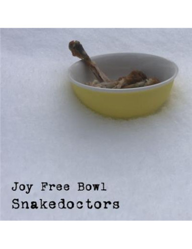 Snakedoctors - Joy Free Bowl (CD)-13712