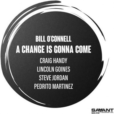Bill O‘Connell - A Change is Gonna Come (CD)-13974