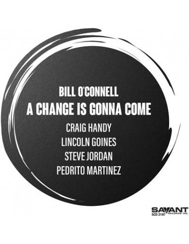 Bill O‘Connell - A Change is Gonna Come (CD)-13974