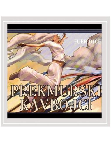 Prekmurski Kavbojci - Fuer Dich (CD)-13978
