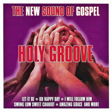 Holy Groove - The New Sound Of Gospel (CD)-14020