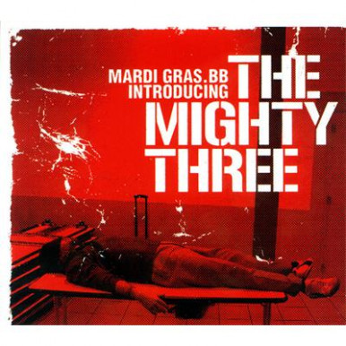 Mardi Gras.BB - Introducing The Mighty Three (CD)-14033
