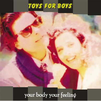 Toys For Boys - Your Body...