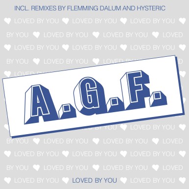 A.G.F. -  Loved By You (LPs)