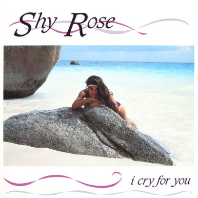 Shy Rose - I Cry For You (LP)