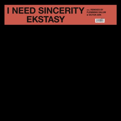 Ekstazy - I Need Sincerity...