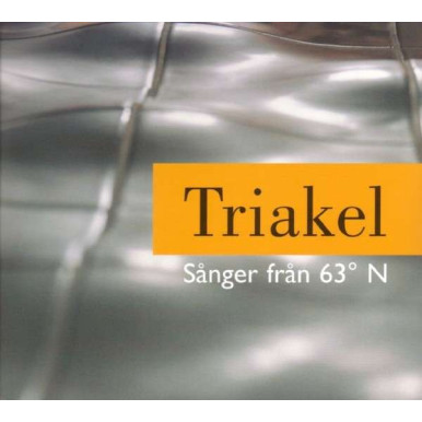 Triakel - Sanger fran 63 N...