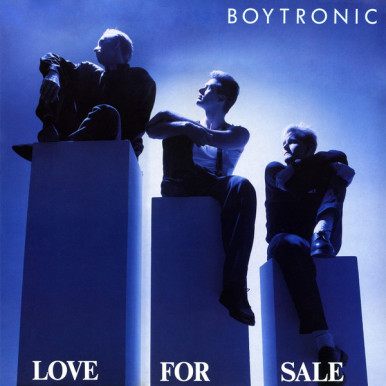 Boytronic - Love For Sale...