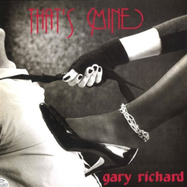 Gary Richard - That‘s Mine...