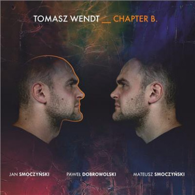 Tomasz Wendt Trio - Chapter B (CD)-12440